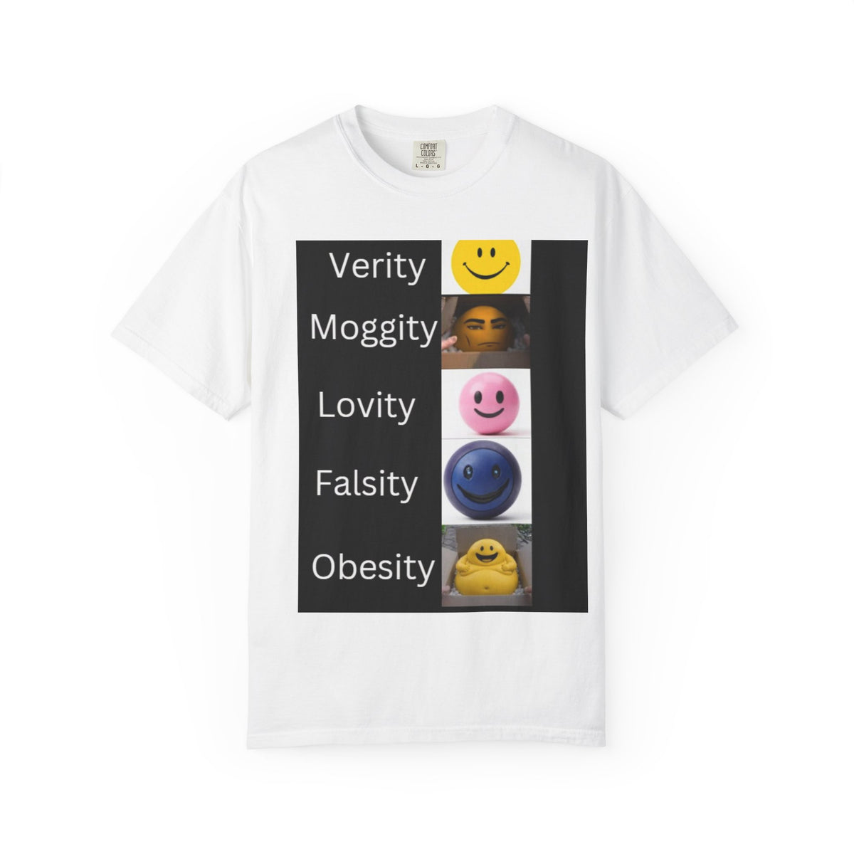 Verity, Moggity, Lovity, Falsity, and Obesity unisex adult tee