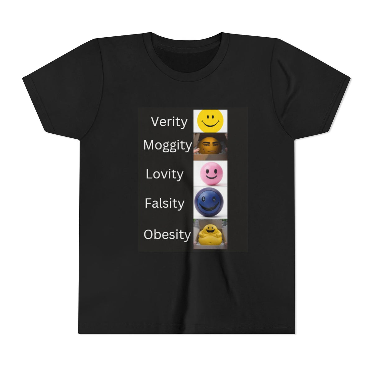 Verity, Moggity, Lovity, Falsity, and  Obesity Youth Tee
