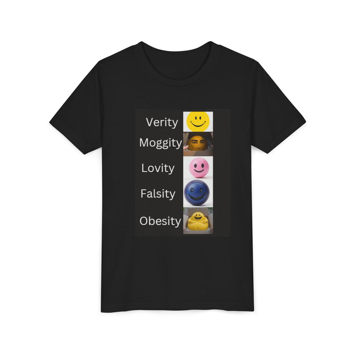 Verity, Moggity, Lovity, Falsity, and  Obesity Youth Tee